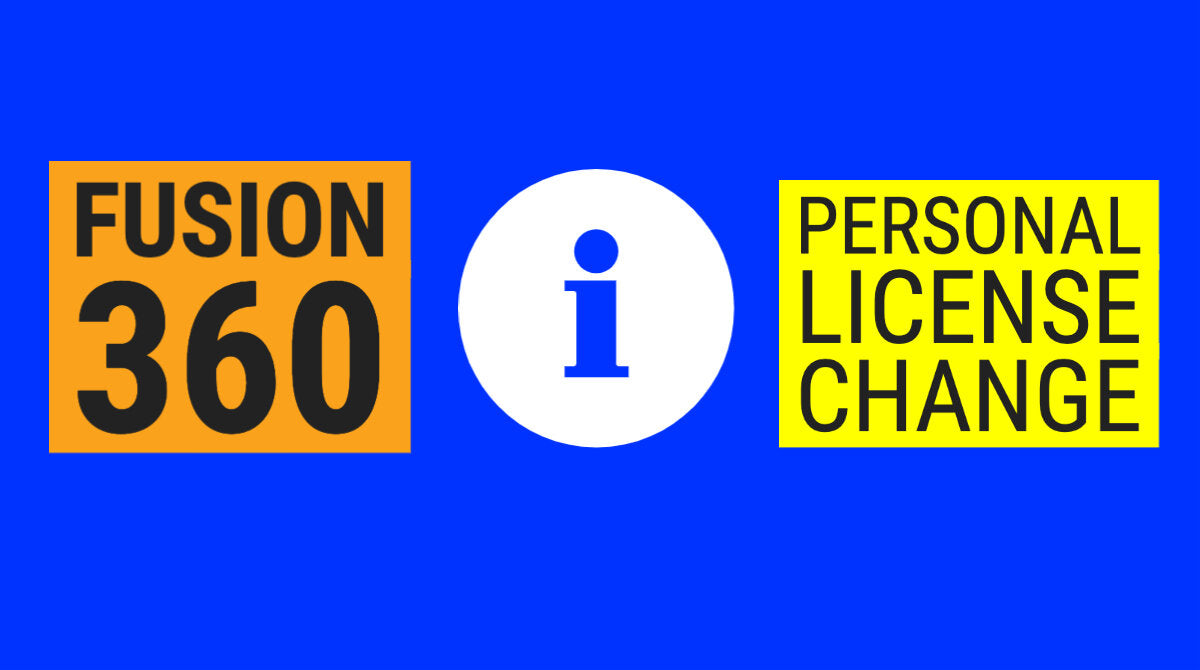 Fusion 360 Personal License Changes